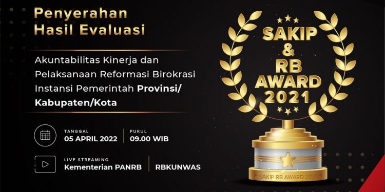 Hasil Evaluasi SAKIP dan RB 2021 Segera Diumumkan