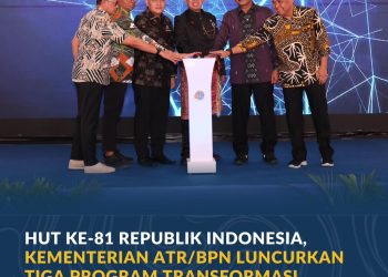 Kementerian ATR/BPN Luncurkan Tiga Program Transformasi Pelayanan